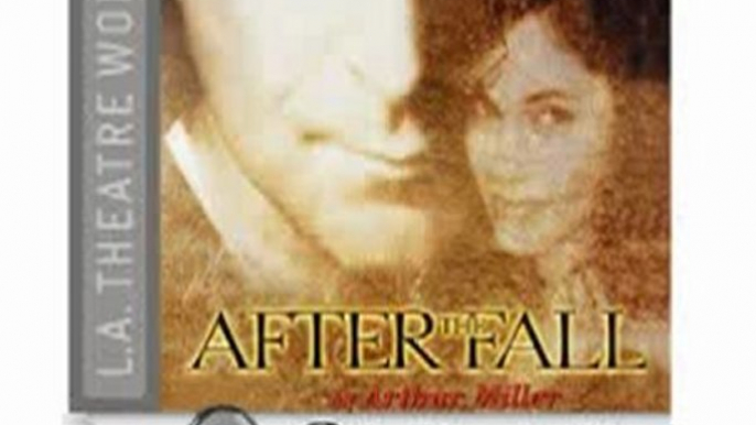 Audio Book Review: After the Fall (Dramatized) by Arthur Miller (Author), Amy Brenneman (Narrator), Anthony LaPaglia (Narrator), Amy Pietz (Narrator), full cast (Narrator)