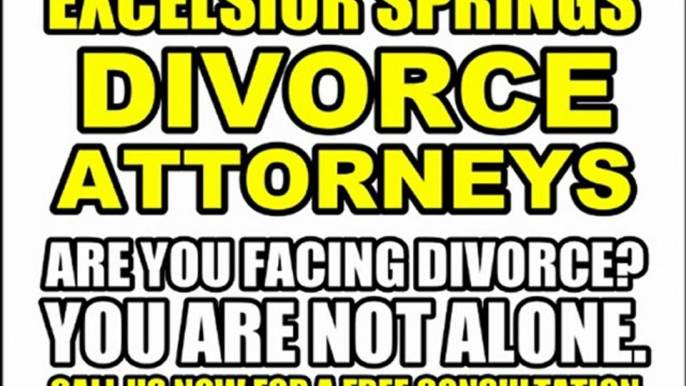 EXCELSIOR SPRINGS DIVORCE ATTORNEYS - EXCELSIOR SPRINGS MO DIVORCE LAWYERS