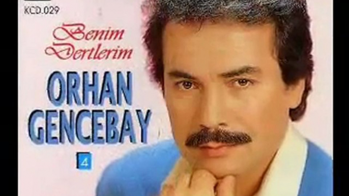 Orhan GENCEBAY gidecek yerim olsaydı