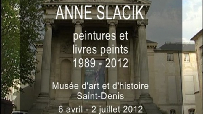 Exposition Anne Slacik au musée d'art et d'histoire de Saint-Denis