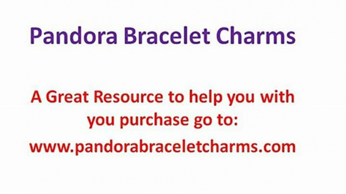 Pandora Bracelet Charms