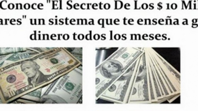 EL SECRETO DE LOS $10 MIL DOLARES - DINERO POR INTERNET