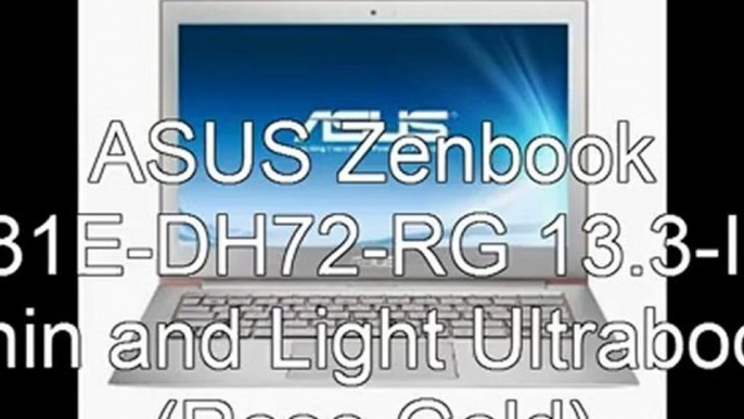 ASUS Zenbook UX31E Price | ASUS Zenbook UX31E-DH72-RG 13.3-Inch Thin and Light Ultrabook (Rose Gold)