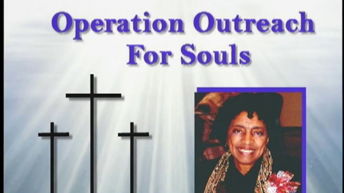 Operation Outreach For Souls-"Community Servants for GOD"