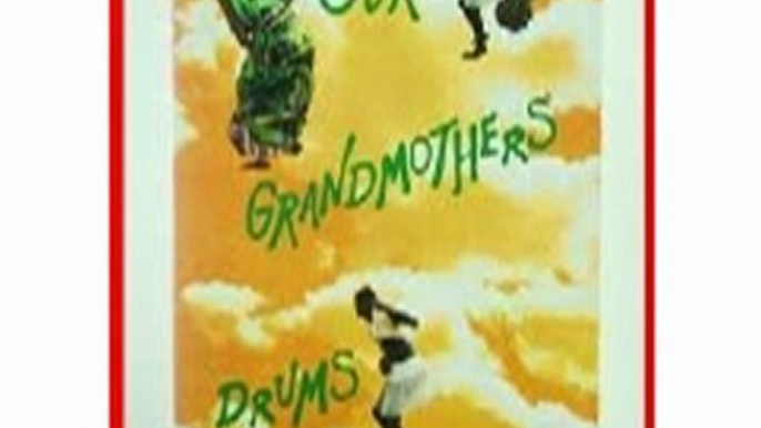 History Book Review: Our Grandmothers' Drums: A Portrait of Rural African Life & Culture by Mark Hudson