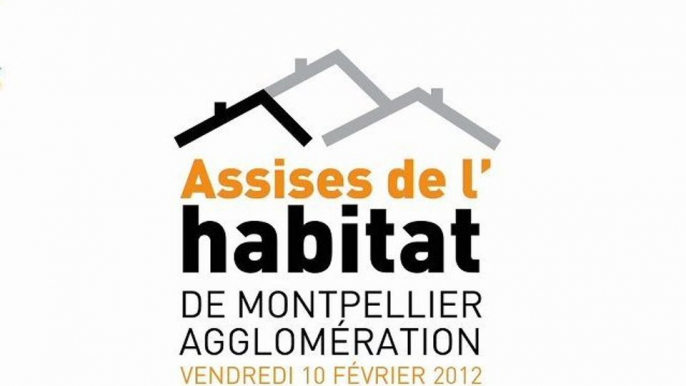 Assises de l'Habitat de Montpellier Agglomération - 10 février 2012