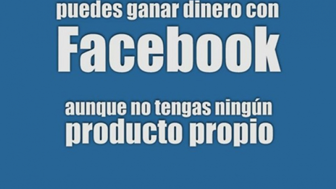 Cómo Ganar Dinero con Facebook – Vídeo #1   Cómo Ganar Dinero con Facebook