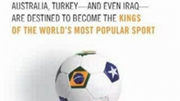 Sports Book Review: Soccernomics: Why England Loses, Why Germany and Brazil Win, and Why the U.S., Japan, Australia, Turkey--and Even Iraq--Are Destined to Become the Kings of the World's Most Popular Sport by Simon Kuper, Stefan Szymanski