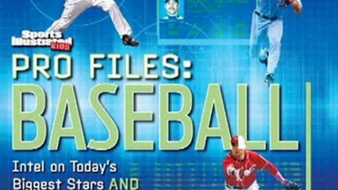 Children Book Review: Pro Files: Baseball: Intel on Today's Biggest Stars And Tips on How to Play Like Them (Sports Illustrated Kids) by Sports Illustrated Kids