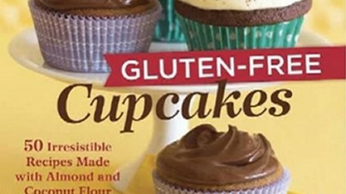 Cooking Book Review: Gluten-Free Cupcakes: 50 Irresistible Recipes Made with Almond and Coconut Flour by Elana Amsterdam