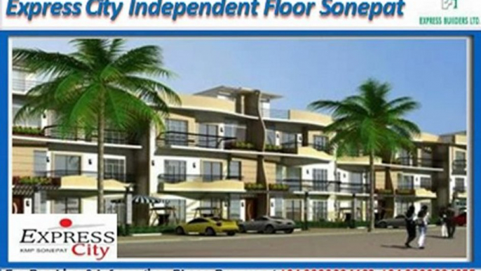 Express City Independent Floors sector 35 Sonepat @09999684166