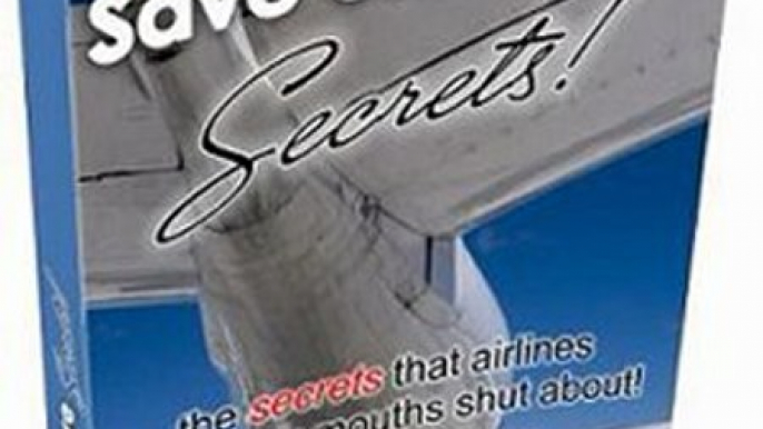 Airfare Secrets-How to Book Cheap Airline Tickets, Discount Flights, Cheap Airfare, Discounted Plane Tickets-I Was Fired By The Airlines, This Guide is My Revenge!
