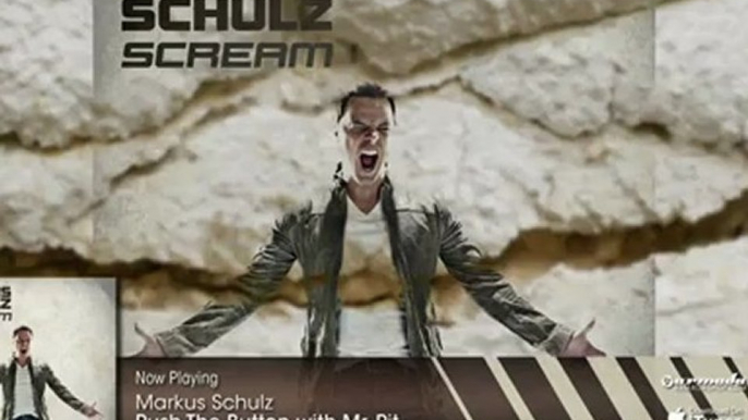 Markus Schulz & Mr. Pit - Push The Button (From: Markus Schulz - Scream)