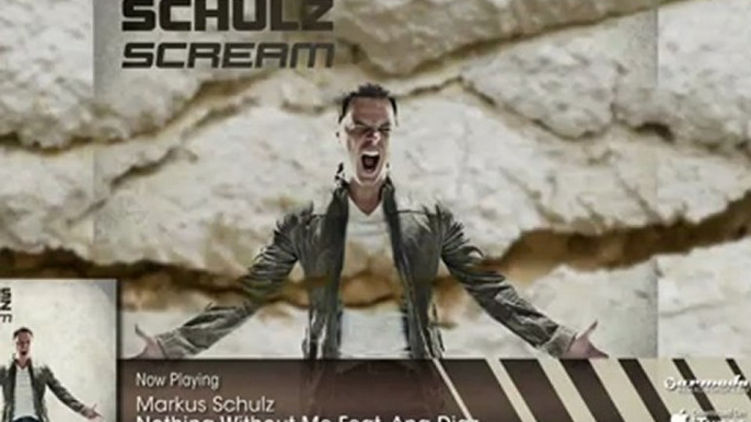 Markus Schulz feat. Ana Diaz - Nothing Without Me (From: Markus Schulz - Scream)