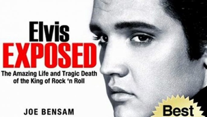 Biography Book Review: Elvis Presley Biography...Elvis Exposed: The Amazing Life and Tragic Death of the King of Rock 'n Roll (Rock Stars) by Joe Bensam