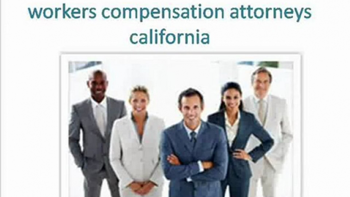 workers compensation attorneys california