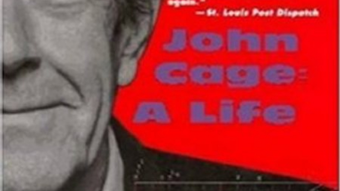 Biography Book Review: The Roaring Silence: John Cage: A Life by David Revill