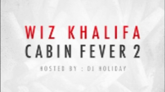 Wiz Khalifa - Cabin Fever 2 (Mixtape) Free Download Link & Preview Snippets