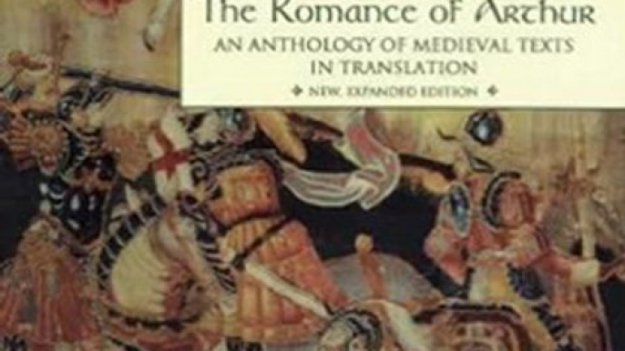 Fiction Book Review: The Romance of Arthur: An Anthology of Medieval Texts in Translation (Garland Reference Library of the Humanities, Vol. 1267) by James J. Wilhelm