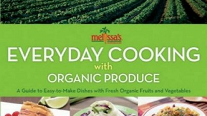 Food Book Review: Melissa's Everyday Cooking with Organic Produce: A Guide to Easy-to-Make Dishes with Fresh Organic Fruits and Vegetables by Cathy Thomas