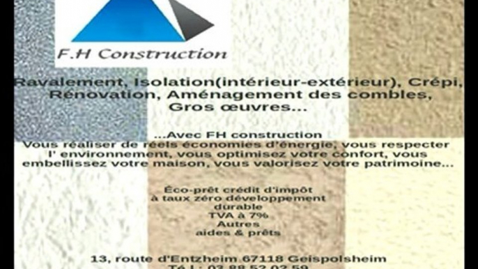 F.H Construction Geispolsheim-Aménagement des combles-Crépi-Isolation(intérieur-extérieur)- Ravalement de façade-Rénovation batiment-Gros œuvres-.Alsace-Bas-Rhin-secteur Strasbourg