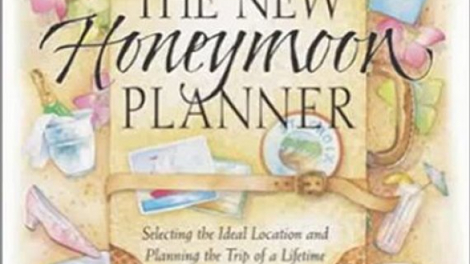 Crafts Book Review: The New Honeymoon Planner: Selecting the Ideal Location and Planning the Trip of a Lifetime by Sharon Naylor