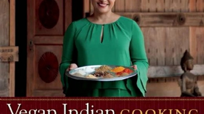 Food Book Review: Vegan Indian Cooking: 140 Simple and Healthy Vegan Recipes by Anupy Singla