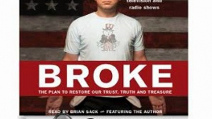 Humor Book Review: Broke: The Plan to Restore Our Trust, Truth and Treasure by Glenn Beck (Author Narrator), Kevin Balfe (Author), Brian Sack (Narrator)