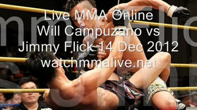 Watching Live MMA Fight- Will Campuzano vs Jimmy Flick Friday 14 Dec