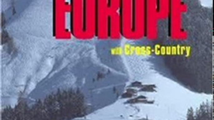 World Book Review: Leocha's Ski Snowboard Europe: Winter Resorts in Austria, France, Italy, Switzerland, Spain & Andorra (Ski Snowboard Europe) by Charles Leocha