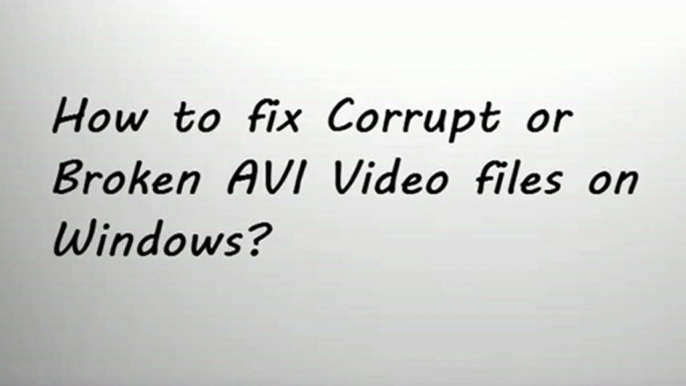 How to Repair Corrupt AVI Videos Easily?