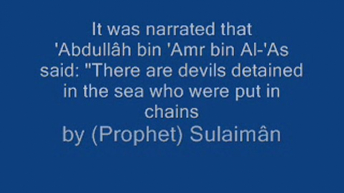 Prophet Sulaimân(AS) chained devils in the sea (HADITH)