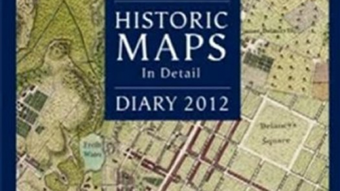 Calendar Review: British Library Desk Diary 2012: Historic Maps in Detail by Editors of Frances Lincoln