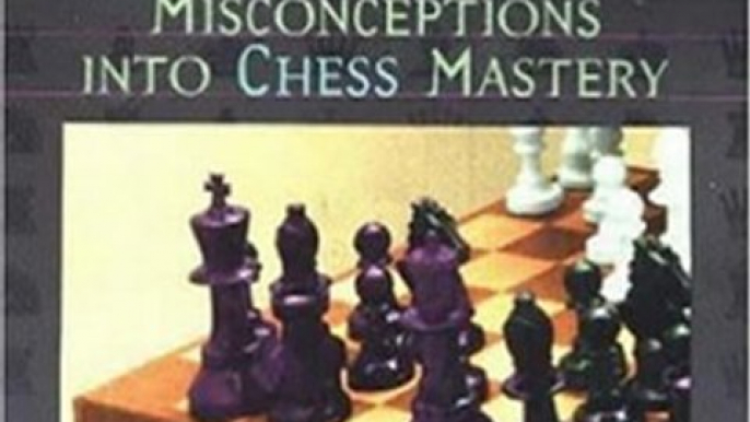 Fun Book Review: The Amateur's Mind: Turning Chess Misconceptions into Chess Mastery by Jeremy Silman