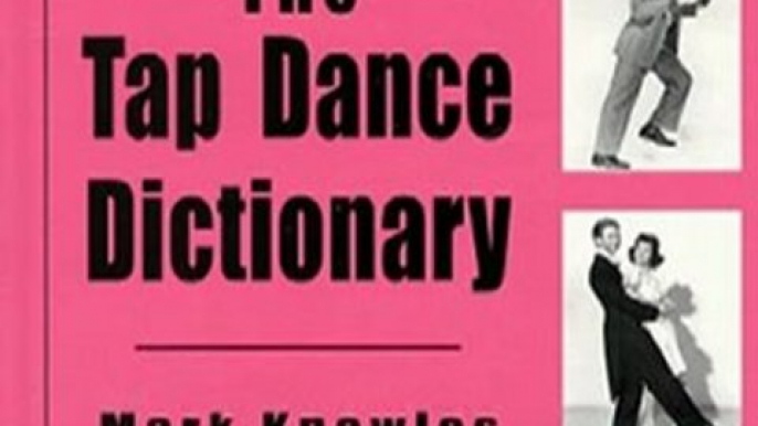 Fun Book Review: The Tap Dance Dictionary by Mark Knowles