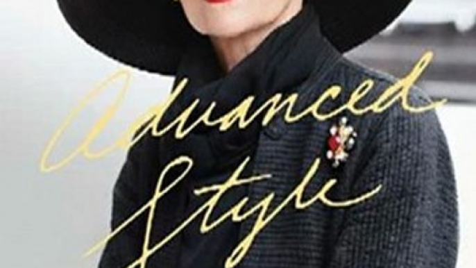 Fun Book Review: Advanced Style by Ari Seth Cohen, Maira Kalman, Dita Von Teese