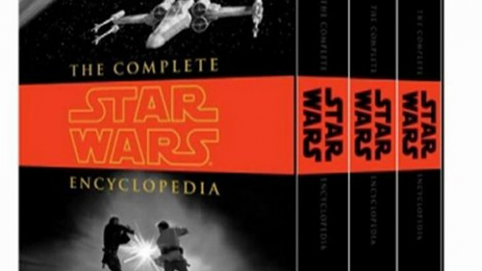 Fun Book Review: The Complete Star Wars Encyclopedia by Stephen J. Sansweet, Pablo Hidalgo, Bob Vitas, Daniel Wallace