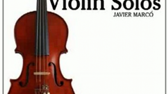 Fun Book Review: Easy Classical Violin Solos: Featuring music of Bach, Mozart, Beethoven, Vivaldi and other composers. by Javier Marc