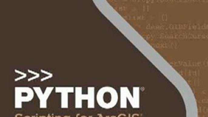 Technology Book Review: Python Scripting for ArcGIS by Paul A. Zandbergen