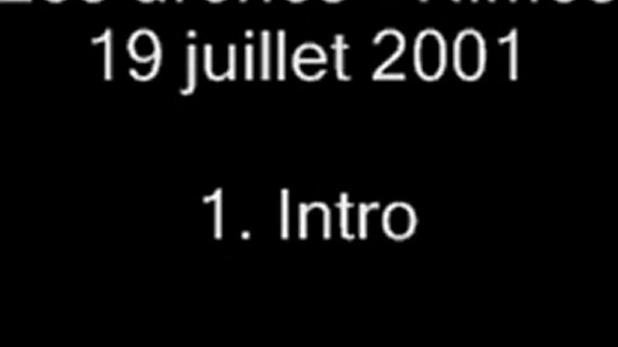 1. Intro  - NOIR DÉSIR aux Arènes de Nîmes le 19 juillet 2001