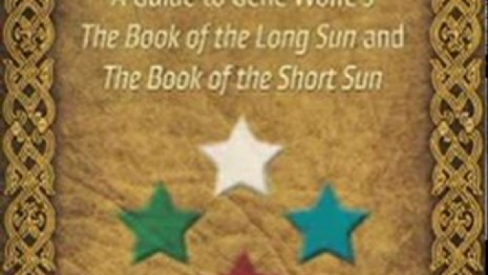 Science Fiction Book Summary: Gate of Horn, Book of Silk: A Guide to Gene Wolfe's The Book of the Long Sun and The Book of the Short Sun by Michael Andre-Driussi, Gene Wolfe