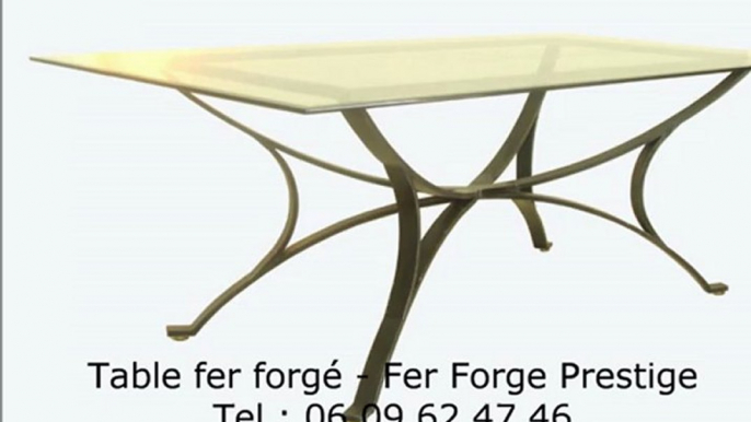 Table fer forgé, FER FORGE PRESTIGE Tel 06 09 62 47 46 - Fabrication table fer forgé design
