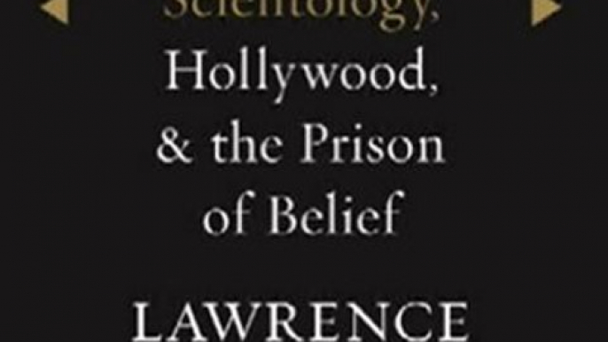 Bible Review: Going Clear: Scientology, Hollywood, and the Prison of Belief by Lawrence Wright, Morton Sellers