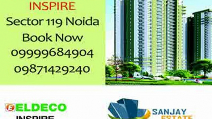 Contact Us Eldeco New Apartments Noida :9999684904: Inspire New Project Sector 119