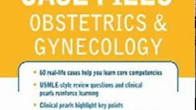 Medicine Book Review: Case Files Obstetrics and Gynecology, Fourth Edition (LANGE Case Files) by Eugene Toy, Benton Baker III, Patti Ross, John Jennings