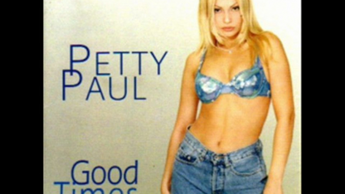 Petty Paul - Good Times (X-Remix '95)