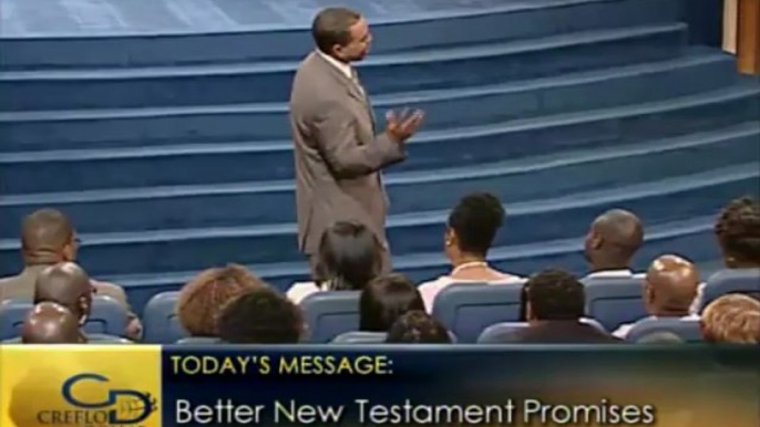 Creflo Dollar - Better New Testament Promises 13