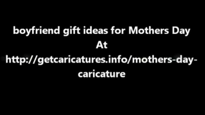 boyfriend gift ideas for Mothers Day