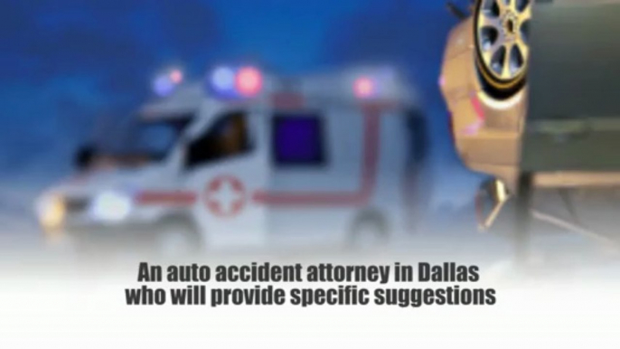 Auto Accident Attorney Dallas: Unique Personal Advice with Experienced Auto Accident Attorney Dallas