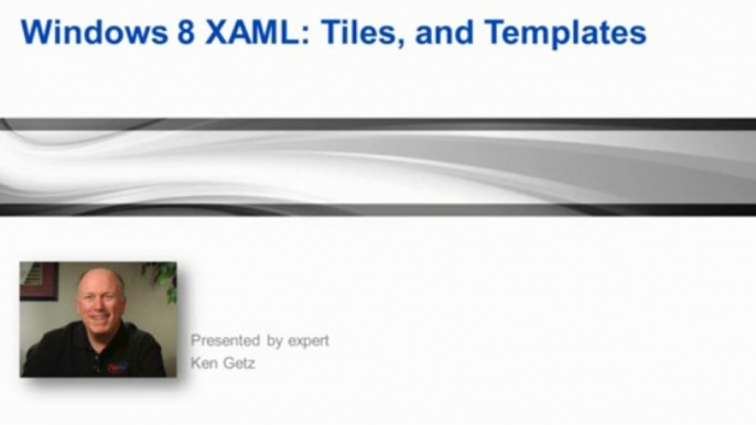 Windows 8 Using XAML: Tiles and Templates -- trailer